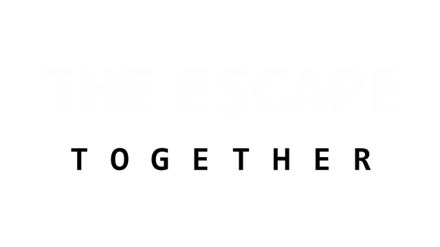 The Escape: Together
