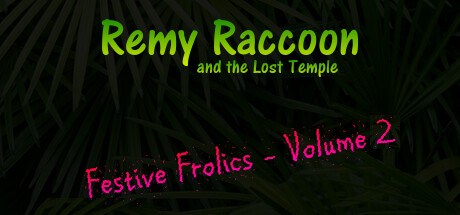 Remy Raccoon and the Lost Temple - Festive Frolics (Volume 2) Cover Image