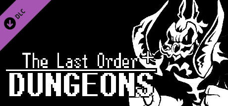 The Last Order: Dungeons Plus