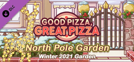 좋은 피자, 위대한 피자 - 북극 정원 - 2021 겨울 정원 