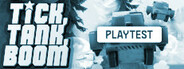 Tick, Tank, Boom Playtest