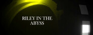 Riley In The Abyss