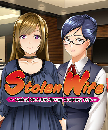 Stolen Wife ~Cucked On A Hot Spring Company Trip~