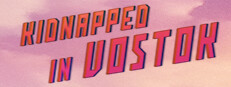 Kidnapped in Vostok