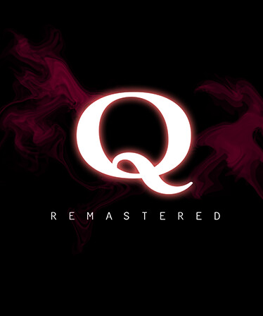 Q REMASTERED