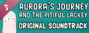 Aurora's Journey and the Pitiful Lackey Soundtrack