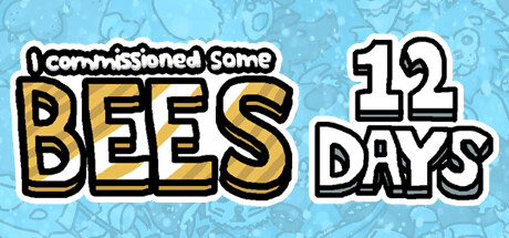 I commissioned some bees 12 Days Cover Image