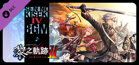 The Legend of Heroes: Kuro no Kiseki Ⅱ -CRIMSON SiN- Sen no Kiseki IV BGM Set banner image