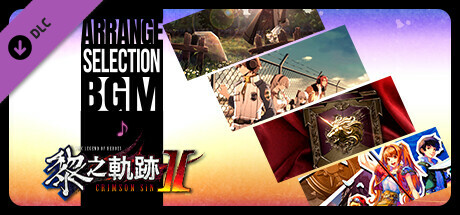 The Legend of Heroes: Kuro no Kiseki Ⅱ -CRIMSON SiN- Arrangement Selection BGM Set banner image