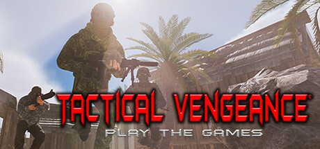 Tactical Vengeance: Play The Game