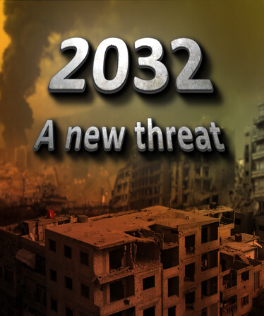 2032: A New Threat