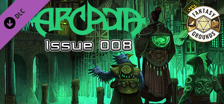 Fantasy Grounds - Arcadia Issue 008