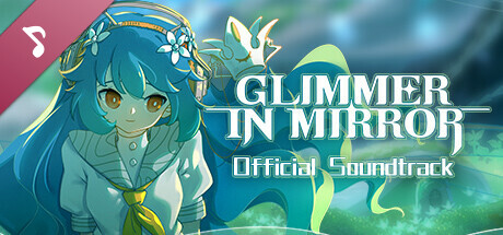 Glimmer in Mirror - Soundtrack banner image