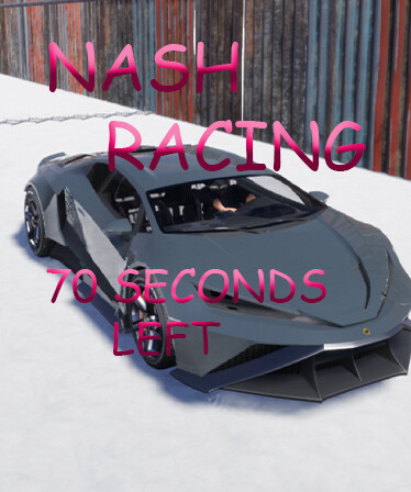 Nash Racing: 70 seconds left