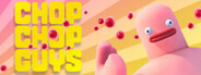 Chop Chop Guys Playtest