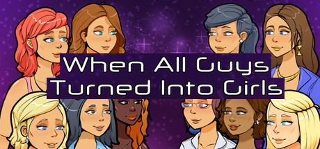 When All Guys Turned into Girls title image