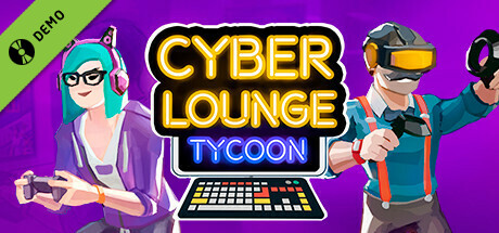 Cyber Lounge Tycoon Demo banner