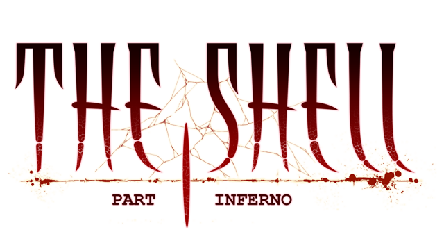 The Shell Part I: Inferno