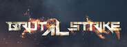 Brutal Strike Playtest