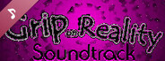 Grip on Reality Soundtrack