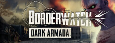Borderwatch: Dark Armada