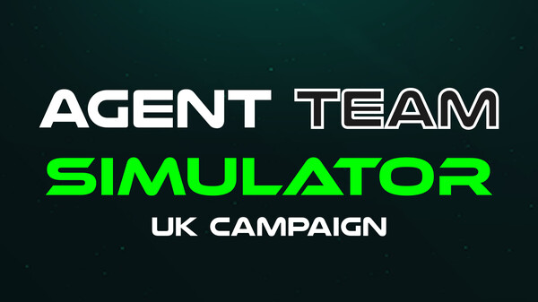 Agent Team Simulator - UK Campaign for steam Agent Team Simulator - UK Campaign for steam