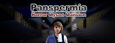 Panspermia - Horror Myson Mansion