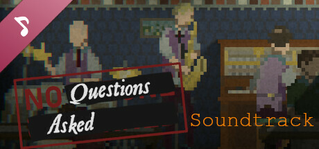 No Questions Asked Soundtrack banner image