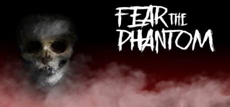 Fear the Phantom on Steam
