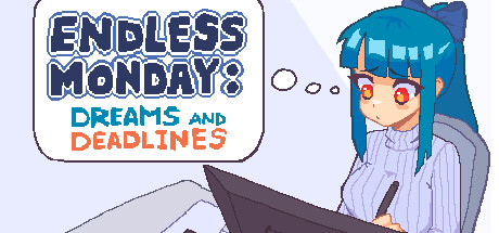 Endless Monday: Dreams and Deadlines Cover Image