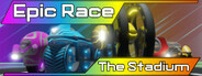 Epic Race: The Stadium
