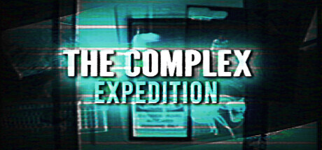 The Complex: Expedition Playtest