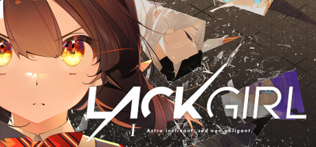 『LACKGIRL I - "Astra inclinant, sed non obligant."』 banner image