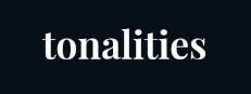 Tonalities