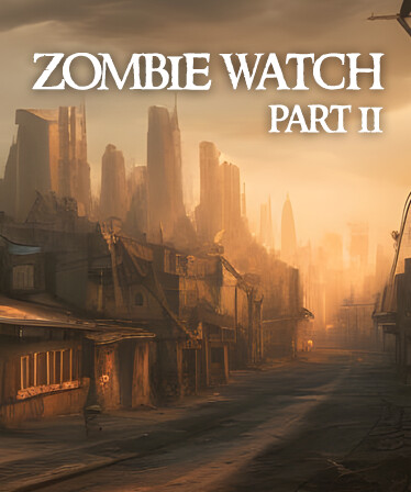 Zombie Watch Part II