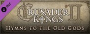 Crusader Kings II: Hymns to the Old Gods