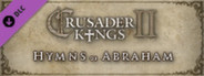 Crusader Kings II: Hymns of Abraham