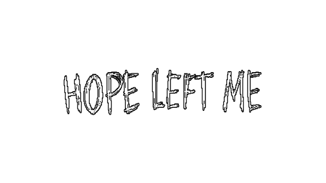 Hope Left Me