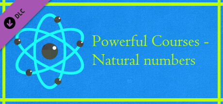 Powerful Courses - Natural numbers