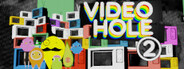 VideoHole: Episode II