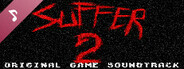 SUFFER 2 Soundtrack