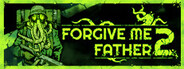 Logo for Forgive Me Father 2