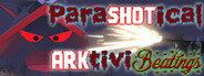 ParaSHOTical ARKtiviBeatings