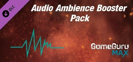GameGuru MAX Ambience Audio Booster Pack