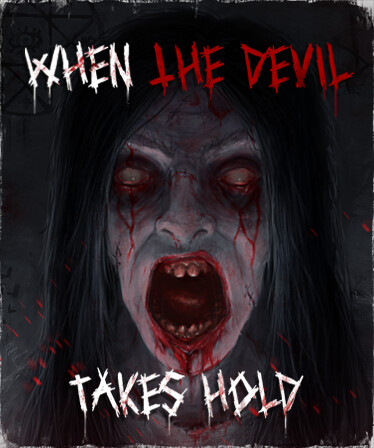 When The Devil Takes Hold