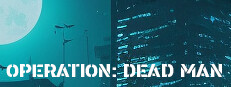 Operation: Dead Man