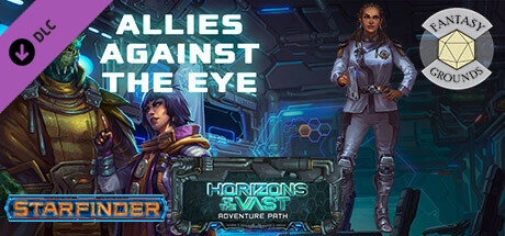 Fantasy Grounds - Starfinder RPG - Starfinder Adventure Path #44: Allies Against the Eye (Horizons of the Vast 5 of 6)