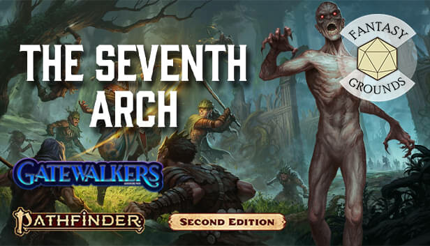  Pathfinder Adventure Path #187: The Seventh Arch (Gatewalkers 1  of 3)