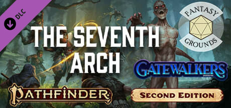  Pathfinder Adventure Path #187: The Seventh Arch (Gatewalkers 1  of 3)