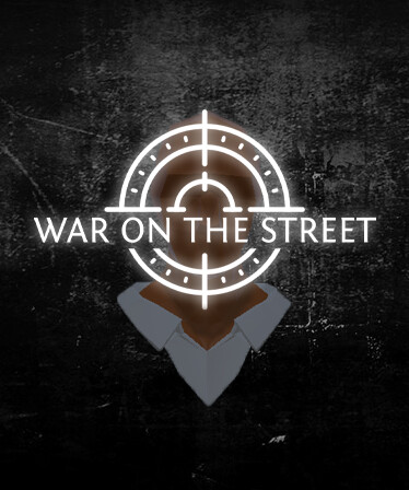 WAR ON THE STREET